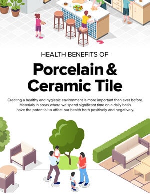 Share this infographic on the healthy benefits of porcelain and ceramic tile.